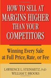 How to Sell At Higher Margins Than Your Competitors
